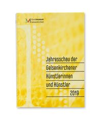Kunstmuseum Gelsenkirchen: Jahresschau Gelsenkirchener Künstler 2019